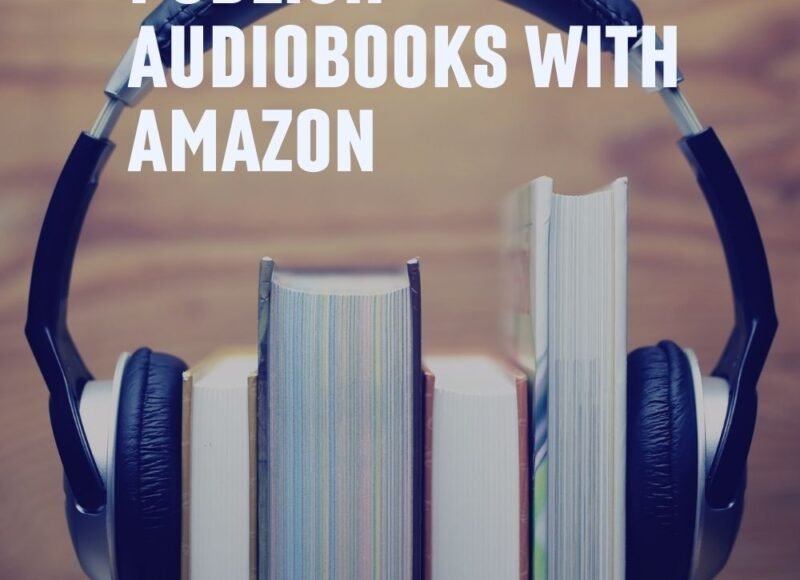 Publish Audiobooks with Amazon